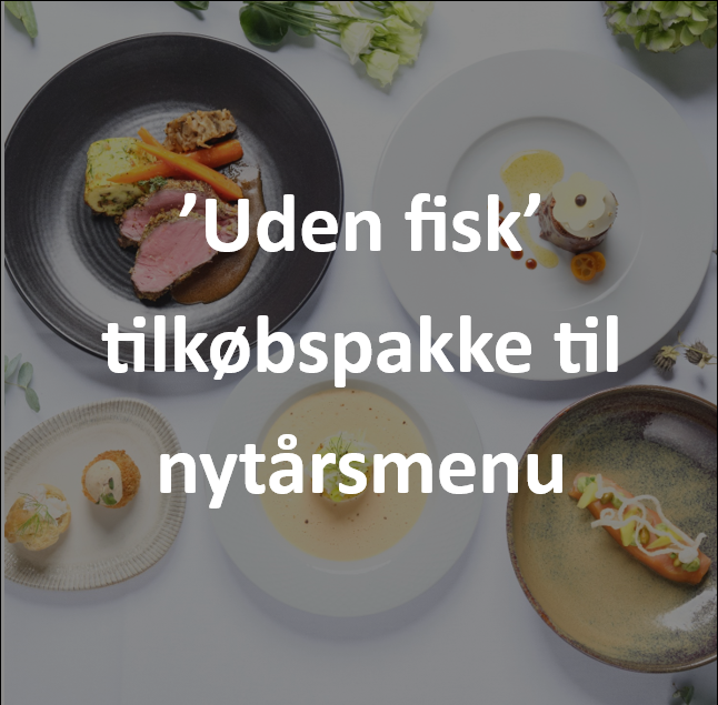 'Uden fisk' tilkøbspakke til nytårsmenuen 2025