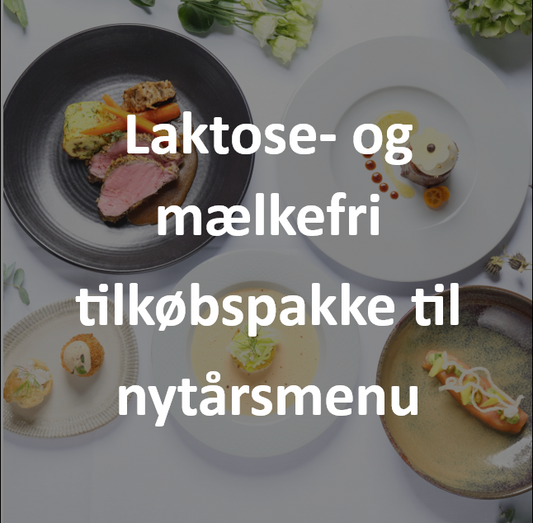 Laktose- og mælkefri tilkøbspakke til nytårsmenuen 2025